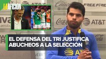 Néstor Araujo respeta abucheos a la selección mexicana: 