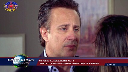 Un posto al sole,trame al 14  spietato,Angela potrebbe aspettare un bambino