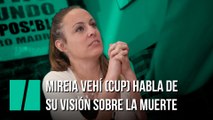 Mireia Vehí (CUP) habla de su visión sobre la muerte