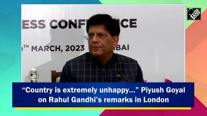 Country is extremely unhappy: Goyal on Rahul Gandhi’s remarks in London