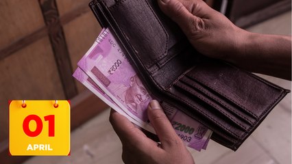 1 अप्रैल से होने वाले उन  5 बदलावों पर नजर जो सीधे आपकी जेब से जुड़े हैं