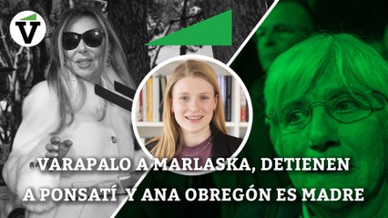 La condena de Borrás, la detención de Ponsatí y la polémica por la hija de Ana Obregón