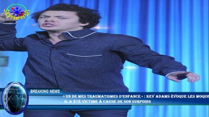 « Un de mes traumatismes d’enfance » : Kev Adams évoque les moqueries  il a été victime à cause de s