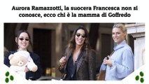 Aurora Ramazzotti, la suocera Francesca non si conosce, ecco chi è la mamma di Goffredo