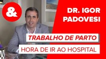 Trabalho de parto: quando é a hora de ir ao hospital?