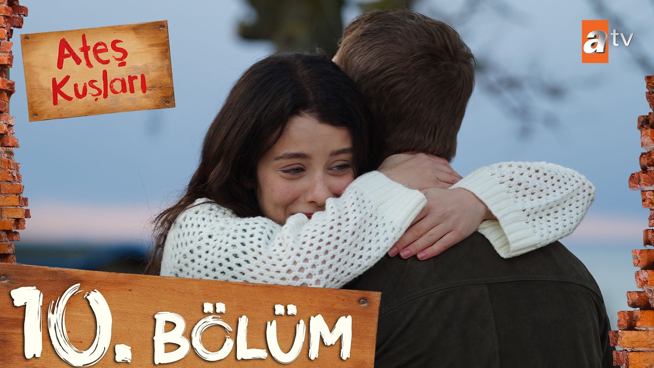 Ateş Kuşları 10. Bölüm