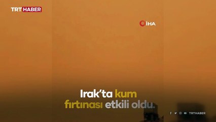 Irak’ı kum fırtınası vurdu: Tüm sağlık kurumları alarmda