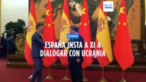 España insta a Xi a mantener conversaciones con Zelenski sobre el plan de paz para Ucrania