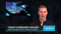 Friday’s Premarket Moves: Bed Bath and Beyond, Nikola, Virgin Orbit, BlackBerry