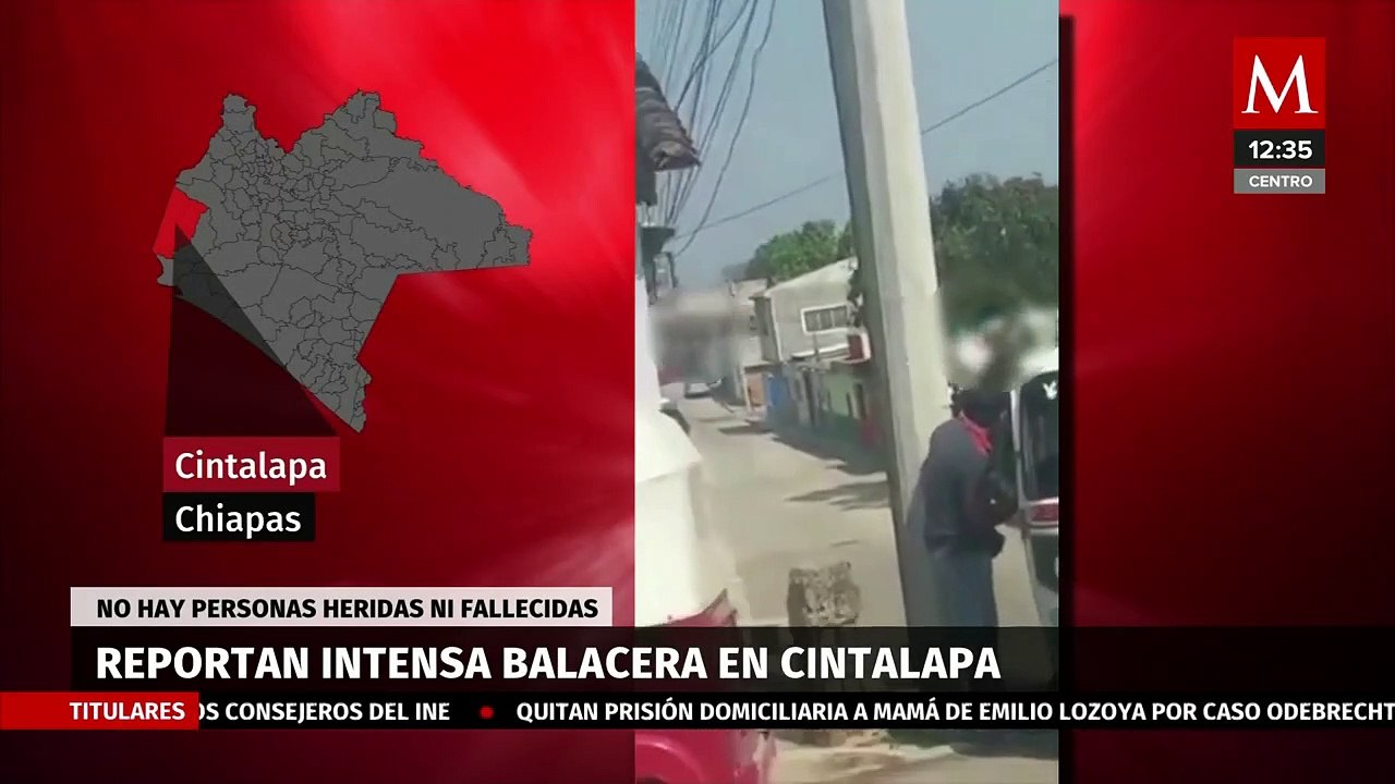 Reportan una fuerte balacera en Cintalapa, Chiapas; no hay personas heridas