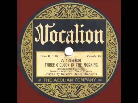 1922 Ben Selvin - Three O’Clock In The Morning