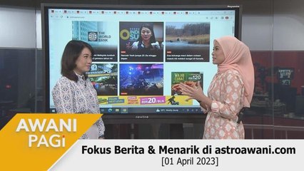 AWANI Pagi: Berita tumpuan & menarik di astroawani.com [01 April 2023]