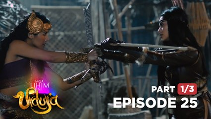 Mga Lihim ni Urduja: The majestic Queen Urduja loses to her mortal enemy! (Full Episode 25 - Part 1/3)
