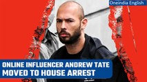 Controversial influencer Andrew Tate, 3 others moved to house arrest in Romania |Oneindia News