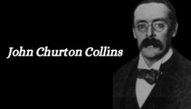 John Churton Collins Quotes| Quotes about life lessons| Inspirational quotes|Motivational quotes|Famous quotes|Quotes of great persons