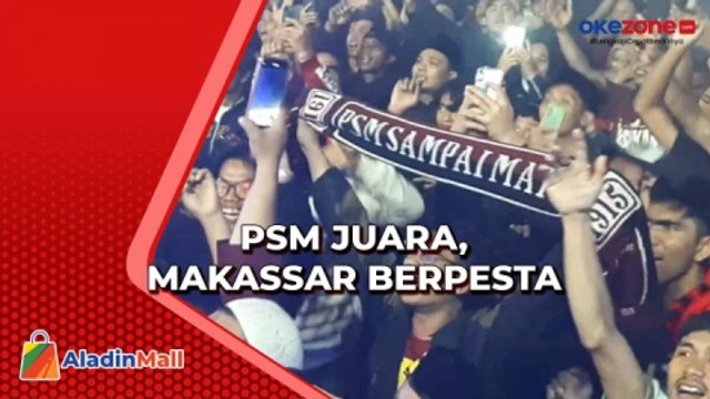 Melihat Kemeriahan Kota Makassar Rayakan PSM Kunci Gelar Liga 1