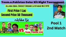Youm.e.Pakistan | Color Kit Night Tournament | 2nd Match | AD Sports Vs Team Tigers HYD | Pole A |