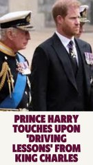 Prince Harry touches upon 'driving lessons' from King Charles
