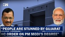 People Stunned By Gujarat HC Order On PM Modi Degree Row: Arvind Kejriwal | Sanjay Singh | AAP | BJP