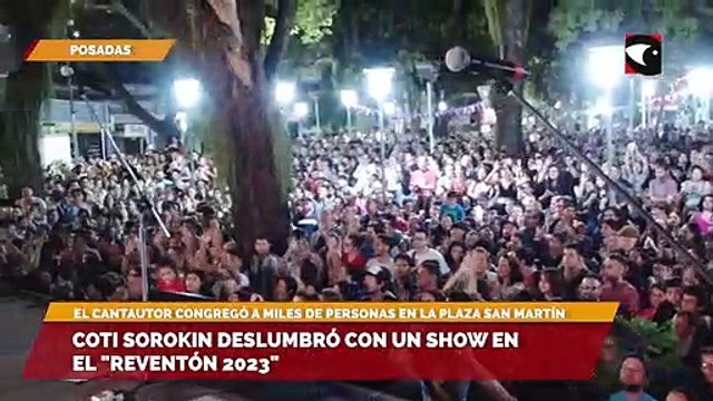 Posadas | Con una canción estreno incluida, Coti Sorokin desplegó un espectacular recital en el marco de “El Reventón”