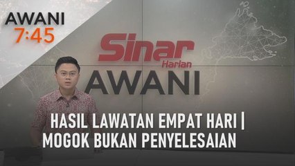 AWANI 7:45 [01/04/2023] - Hasil lawatan empat hari | Mogok bukan penyelesaian