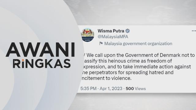 AWANI Ringkas: Wisma Putra kutuk tindakan kumpulan anti Islam Denmark