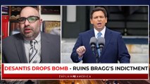 DeSantis To The Rescue - He Just Ruined Bragg's Trump Indictment