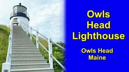 Owls Head Light Station in Owls Head Maine, USA - in 4K