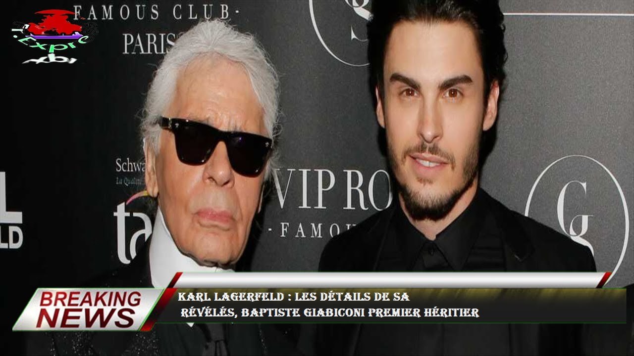 Karl Lagerfeld : Les détails de sa  révélés, Baptiste Giabiconi premier héritier