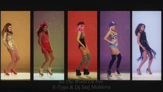 E-Type - Set The World On Fire  (Dj Serj Moldova remix)