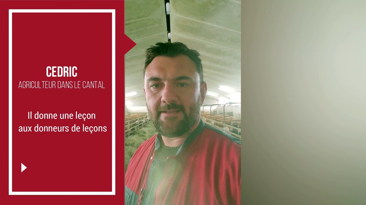 Cédric Agriculteur donne une leçon aux donneurs de leçons