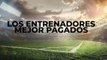 Los 12 entrenadores mejor pagados