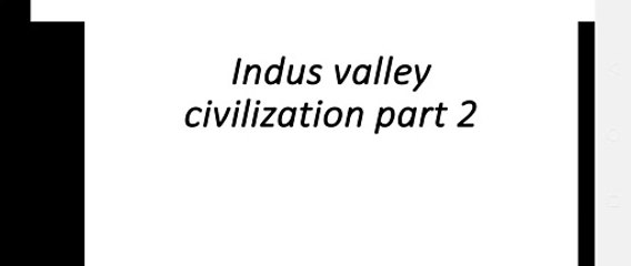 Indus valley civilization part 2