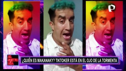 ¿Quién es Makanaky? El Tiktoker en el ojo de la tormenta
