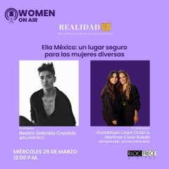 Realidad-ES: Ella México : Un lugar seguro para las mujeres diversas