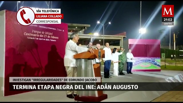 Termina etapa negra del INE; asegura Adán Augusto en Tabasco