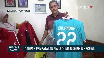Dampak Batalnya Piala Dunia U-20, Orangtua Pemain Hingga Perajin Suvenir Ungkap Kekecewaannya