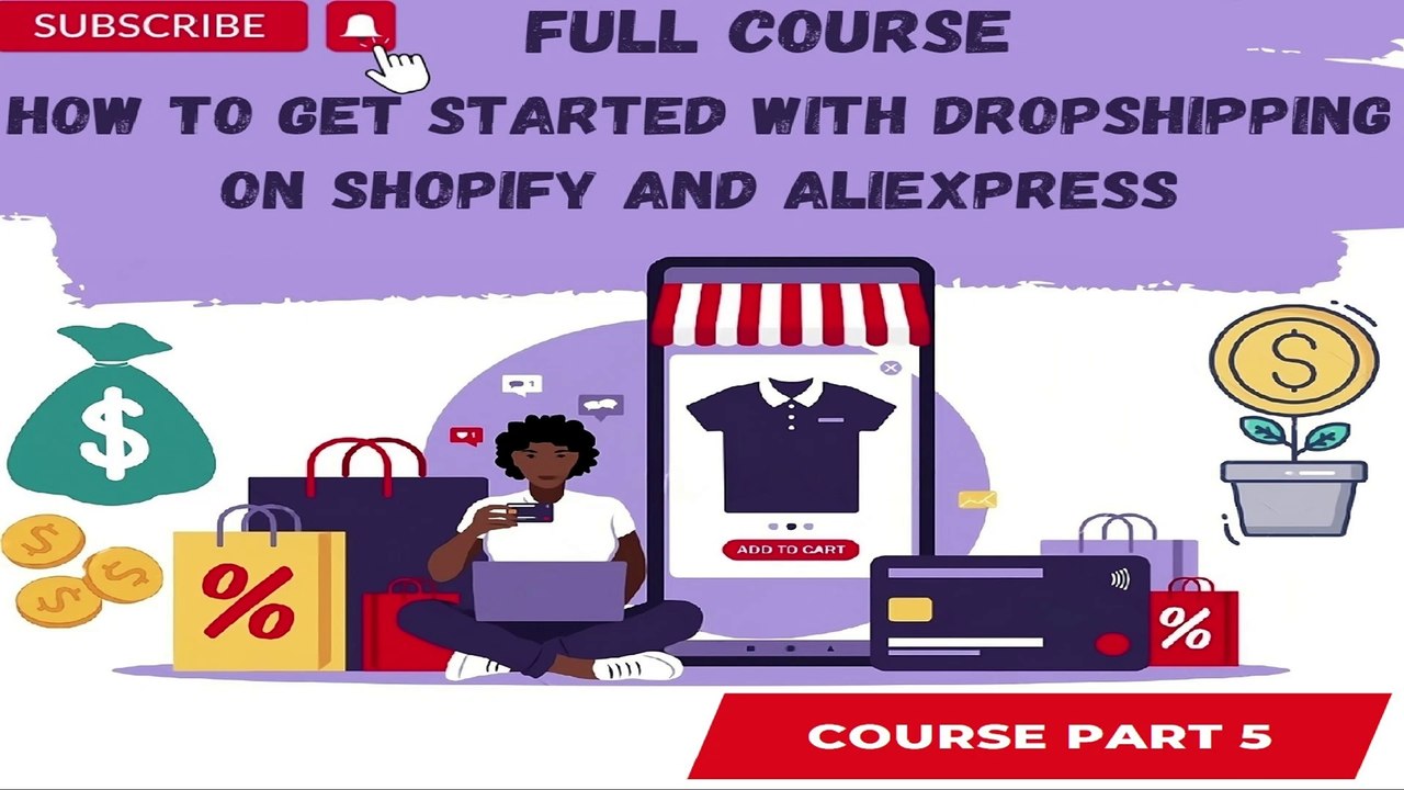 How to Get Started with Dropshipping on Shopify and AliExpress Part 5