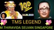 HAPPY BIRTHDAY TO TMS LEGEND  VOL 100 SINGAPORE TMS FANS  M THIRAVIDA SELVAN SINGAPORE