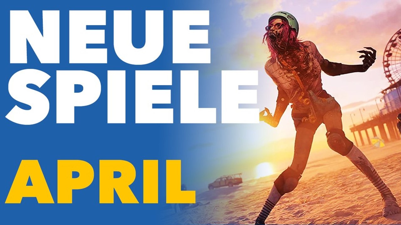 Neue Spiele im April: Vorschau-Video für PS4, PS5, Xbox, Switch und PC