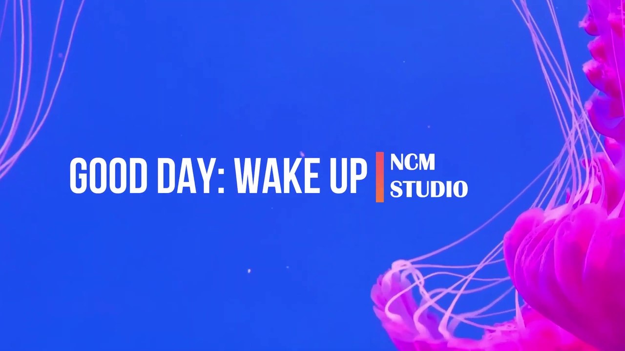 Good Day Wake Up - NEFFEX: Pop Music, Happy Music, No Copyright Music @NCMstudio18