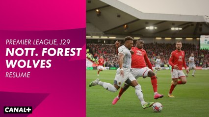 Le résumé de Nottingham Forest / Wolverhampton - Premier League 2022-23 (29ème journée)