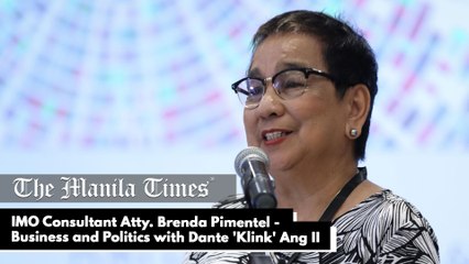 IMO Consultant Atty. Brenda Pimentel - Business and Politics with Dante 'Klink' Ang II
