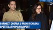 Parineeti Chopra and Raghav Chadha spotted at Mumbai airport amid wedding rumours | Oneindia News