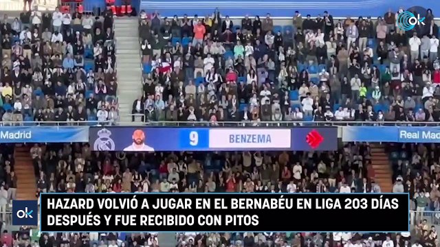 Hazard volvió a jugar en el Bernabéu en Liga 203 días después y fue recibido con pitos