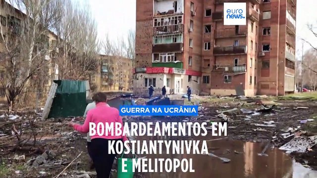 Guerra na Ucrânia: Bombardeamentos em Kostiantynivka e Melitopol