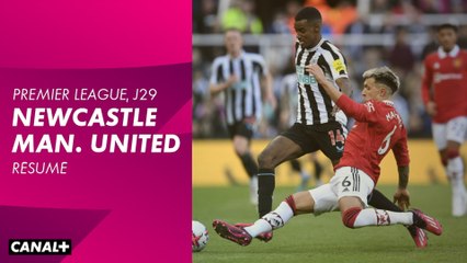 Le résumé de Newcastle / Manchester United - Premier League 2022-23 (29ème journée)