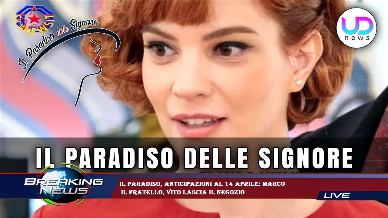 Il Paradiso, anticipazioni al 14 aprile: Marco  il fratello, Vito lascia il negozio