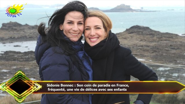 Sidonie Bonnec : Son coin de paradis en France, fréquenté, une vie de délices avec ses enfants