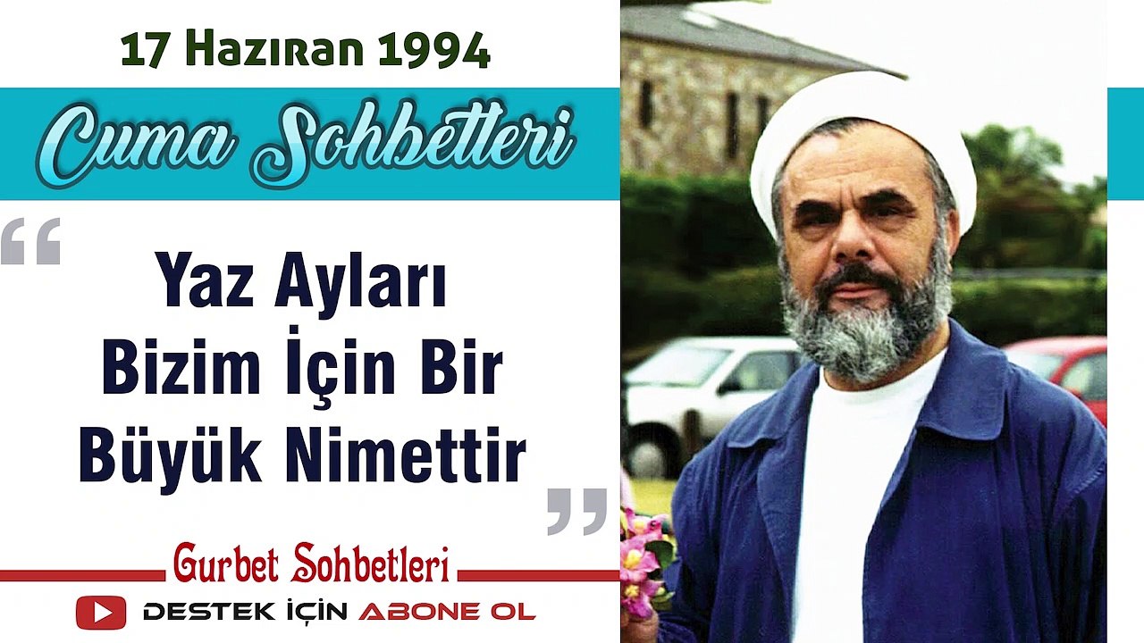 Yaz Ayları Bizim İçin Bir Büyük Nimettir - Mahmud Esad Coşan Cuma Sohbetleri